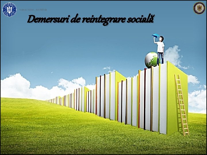 Demersuri de reintegrare socială 