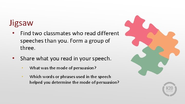 Jigsaw • Find two classmates who read different speeches than you. Form a group Jigsaw • Find two classmates who read different speeches than you. Form a group