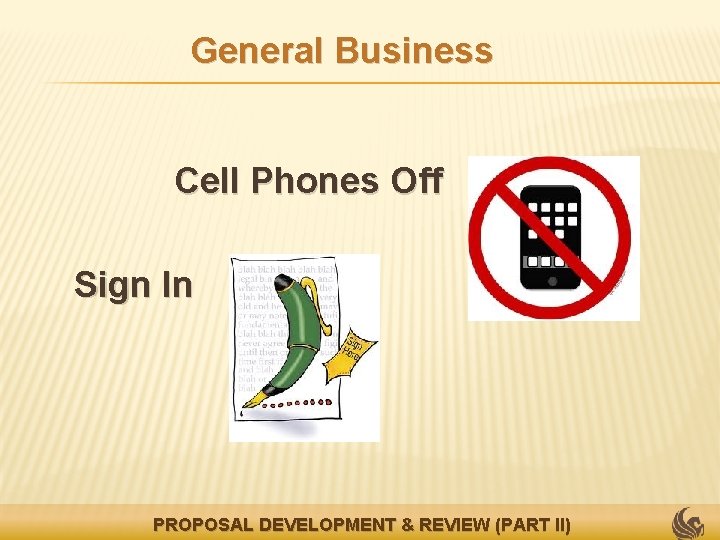 General Business Cell Phones Off Sign In PROPOSAL DEVELOPMENT & REVIEW (PART II) 