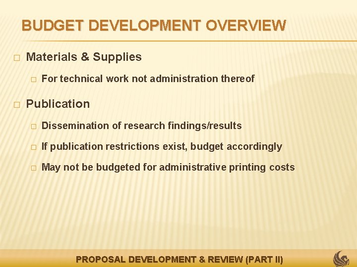 BUDGET DEVELOPMENT OVERVIEW � Materials & Supplies � � For technical work not administration