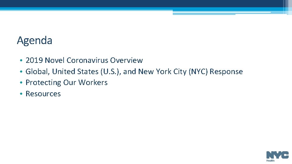 Agenda • • 2019 Novel Coronavirus Overview Global, United States (U. S. ), and