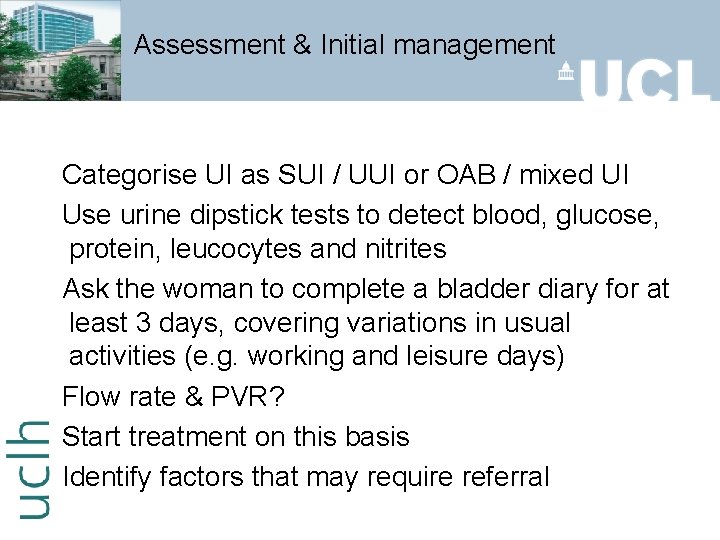 Assessment & Initial management Categorise UI as SUI / UUI or OAB / mixed