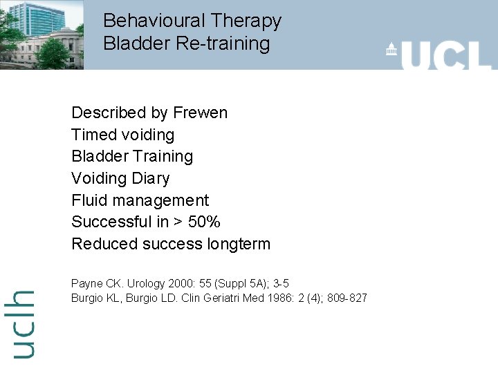 Behavioural Therapy Bladder Re-training Described by Frewen Timed voiding Bladder Training Voiding Diary Fluid