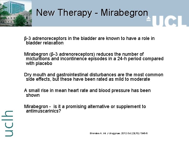 New Therapy - Mirabegron β-3 adrenoreceptors in the bladder are known to have a