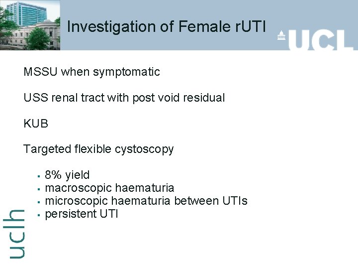 Investigation of Female r. UTI MSSU when symptomatic USS renal tract with post void