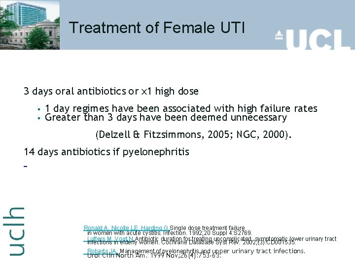 Treatment of Female UTI 3 days oral antibiotics or x 1 high dose §