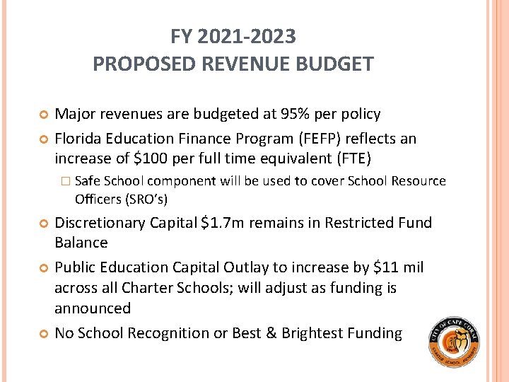 FY 2021 -2023 PROPOSED REVENUE BUDGET Major revenues are budgeted at 95% per policy