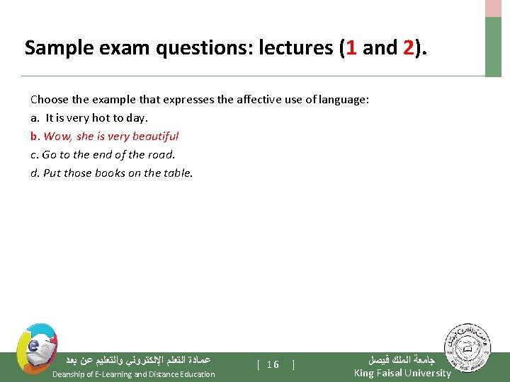 Sample exam questions: lectures (1 and 2). Choose the example that expresses the affective