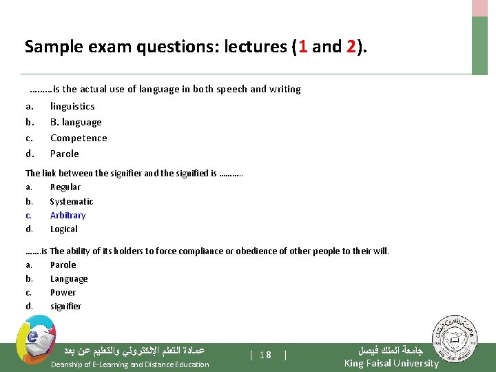 Sample exam questions: lectures (1 and 2). ………is the actual use of language in