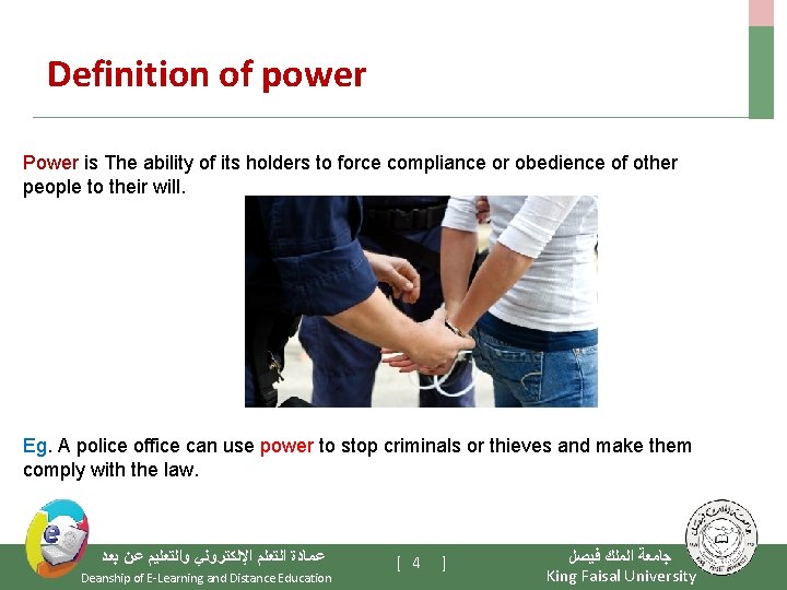 Definition of power Power is The ability of its holders to force compliance or