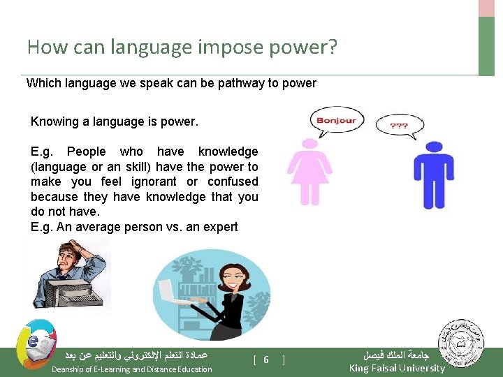 How can language impose power? Which language we speak can be pathway to power