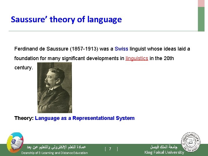 Saussure’ theory of language Ferdinand de Saussure (1857 -1913) was a Swiss linguist whose