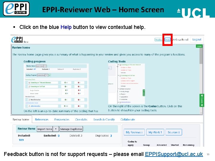 EPPI-Reviewer Web – Home Screen § Click on the blue Help button to view