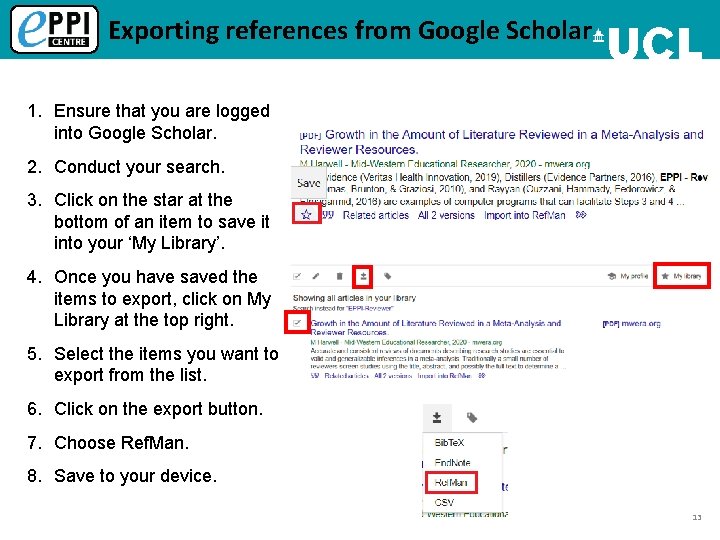 Exporting references from Google Scholar 1. Ensure that you are logged into Google Scholar.