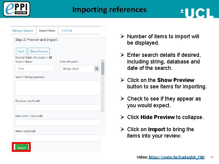 Importing references Ø Number of items to import will be displayed. Ø Enter search