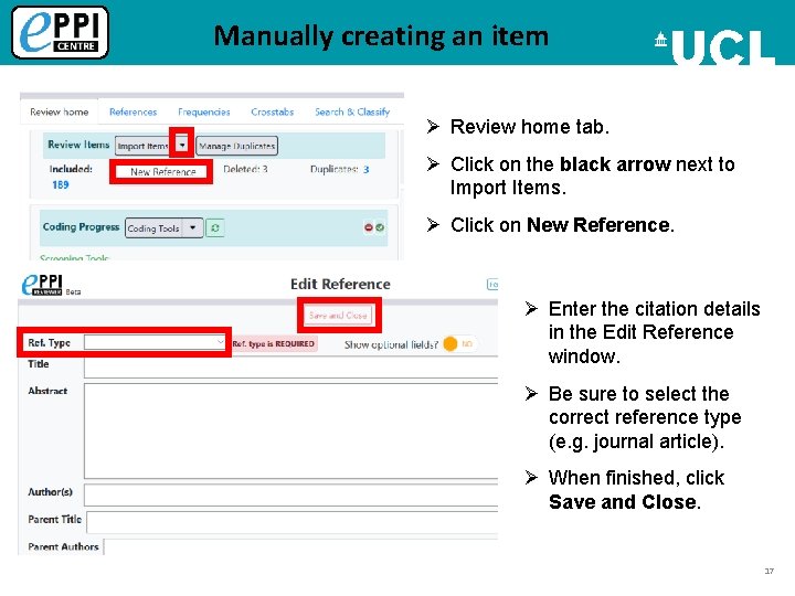 Manually creating an item Ø Review home tab. Ø Click on the black arrow