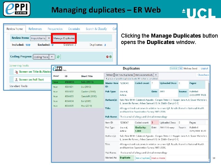 Managing duplicates – ER Web Clicking the Manage Duplicates button opens the Duplicates window.