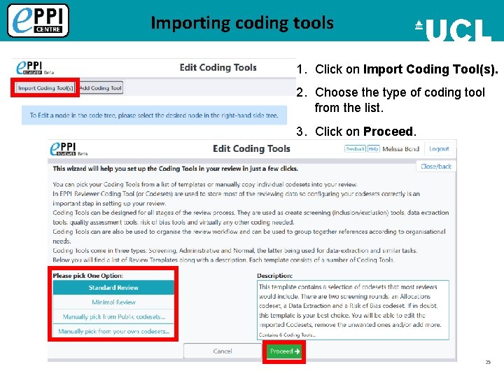 Importing coding tools 1. Click on Import Coding Tool(s). 2. Choose the type of