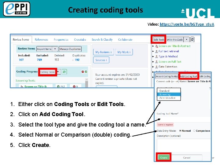 Creating coding tools Video: https: //youtu. be/b. GTyqe_y. Sy. A 1. Either click on