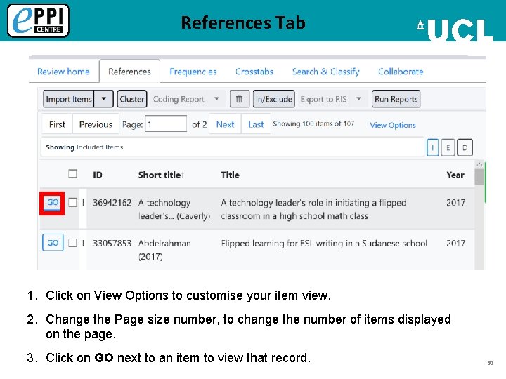 References Tab 1. Click on View Options to customise your item view. 2. Change