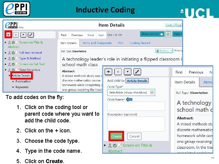 Inductive Coding To add codes on the fly: 1. Click on the coding tool