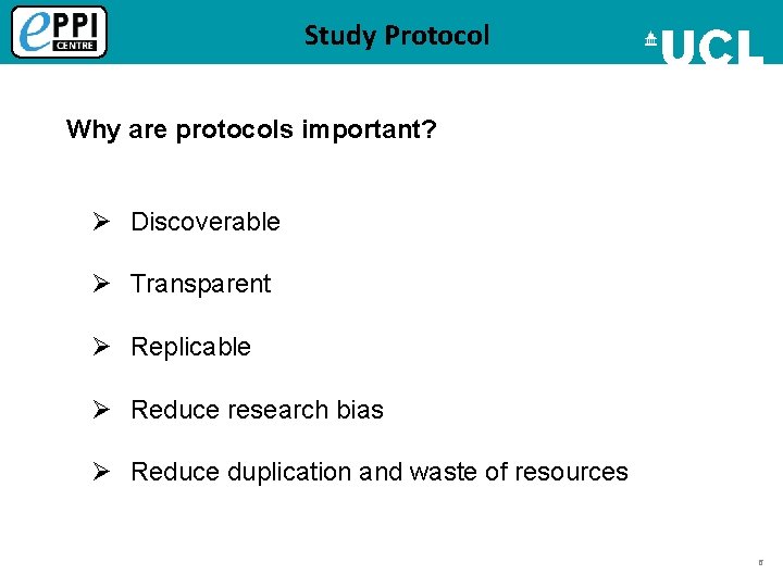 Study Protocol Why are protocols important? Ø Discoverable Ø Transparent Ø Replicable Ø Reduce