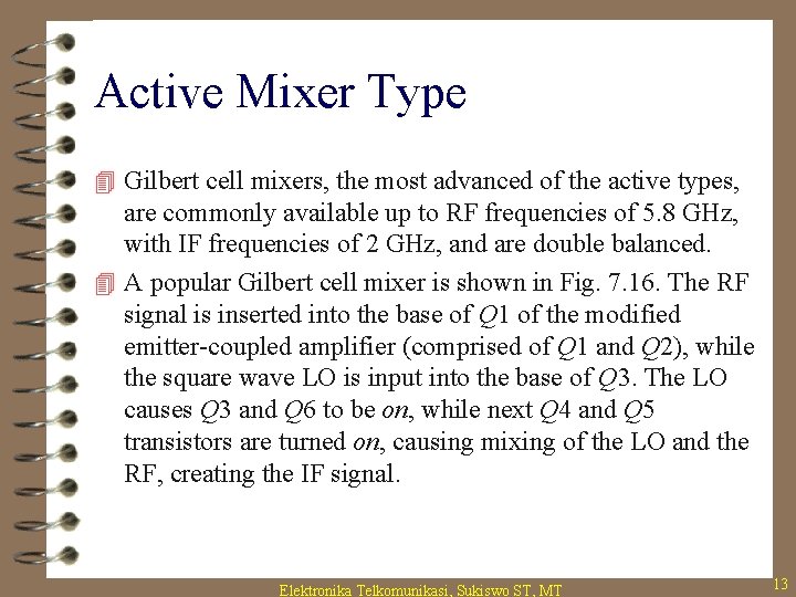 Active Mixer Type 4 Gilbert cell mixers, the most advanced of the active types,
