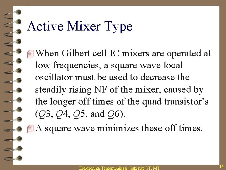 Active Mixer Type 4 When Gilbert cell IC mixers are operated at low frequencies,