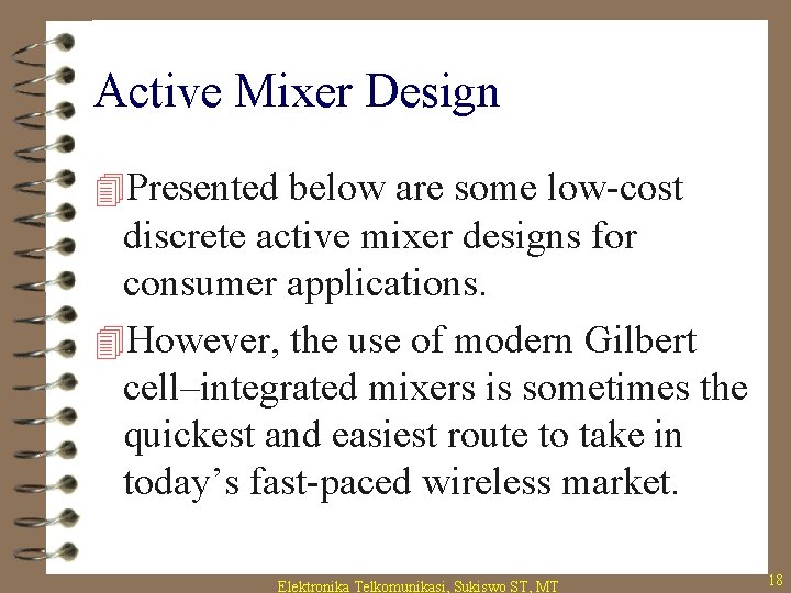 Active Mixer Design 4 Presented below are some low-cost discrete active mixer designs for