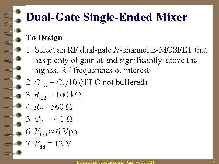 Dual-Gate Single-Ended Mixer To Design 1. Select an RF dual-gate N-channel E-MOSFET that has