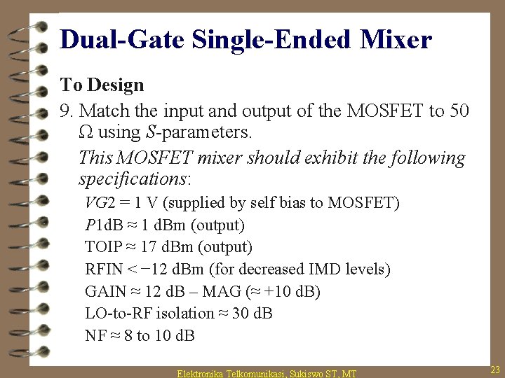 Dual-Gate Single-Ended Mixer To Design 9. Match the input and output of the MOSFET