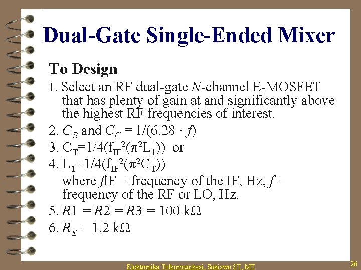 Dual-Gate Single-Ended Mixer To Design 1. Select an RF dual-gate N-channel E-MOSFET that has