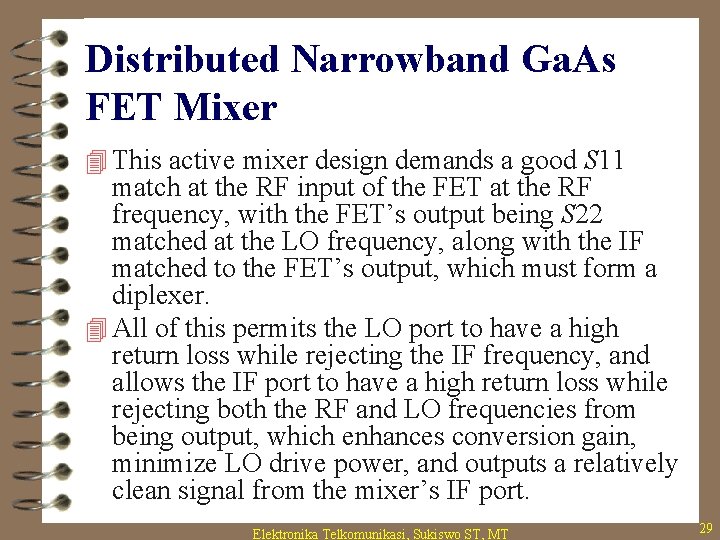 Distributed Narrowband Ga. As FET Mixer 4 This active mixer design demands a good