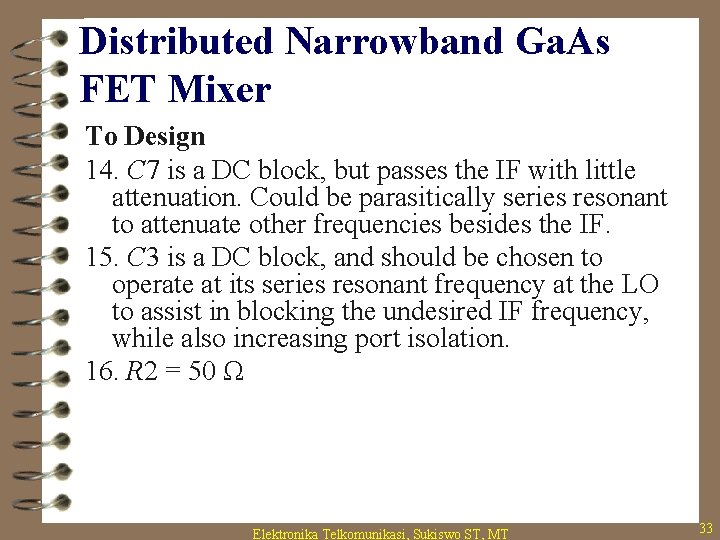 Distributed Narrowband Ga. As FET Mixer To Design 14. C 7 is a DC