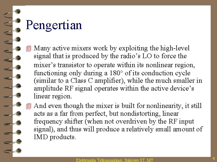 Pengertian 4 Many active mixers work by exploiting the high-level signal that is produced