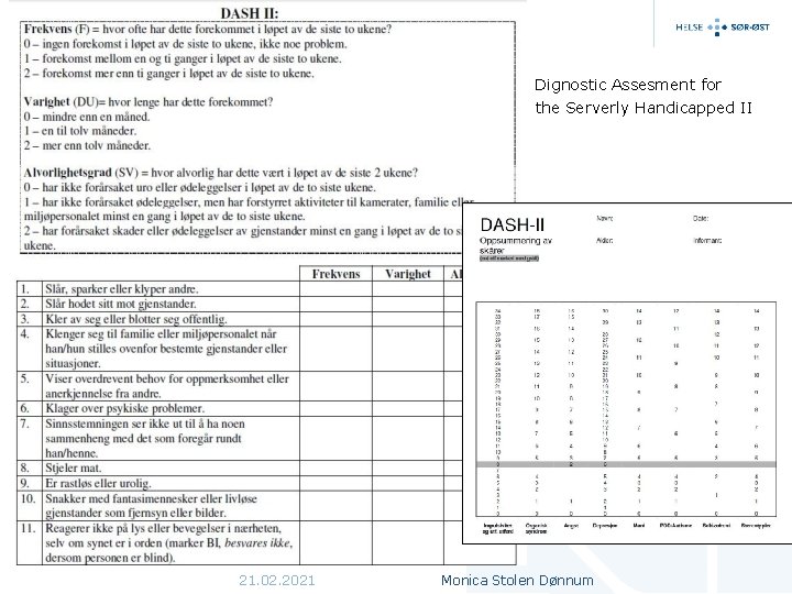 Dignostic Assesment for the Serverly Handicapped II 21. 02. 2021 Monica Stolen Dønnum 