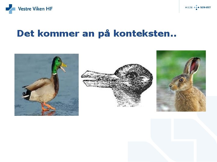 Det kommer an på konteksten. . 