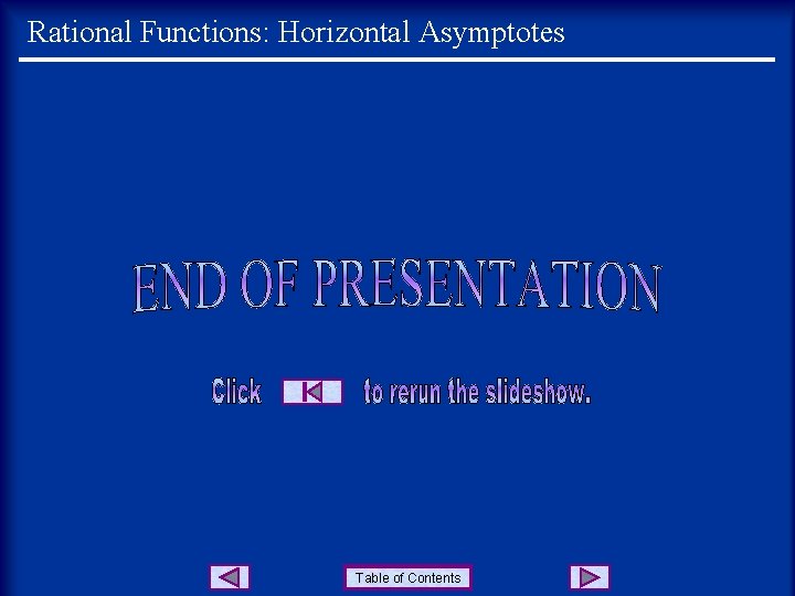 Rational Functions: Horizontal Asymptotes Table of Contents 