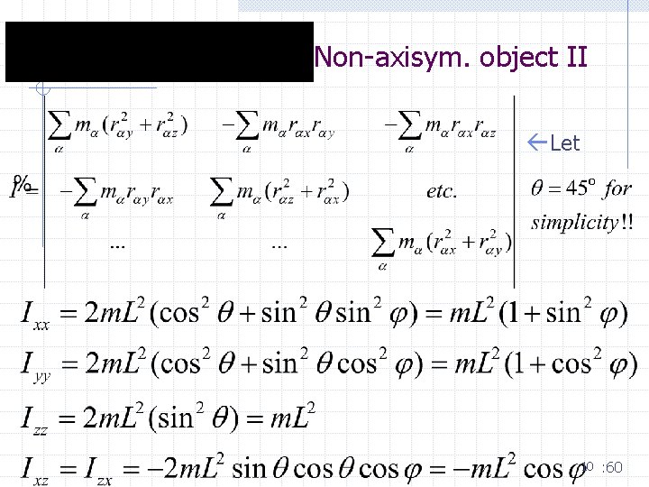 Non-axisym. object II ßLet 10 : 60 