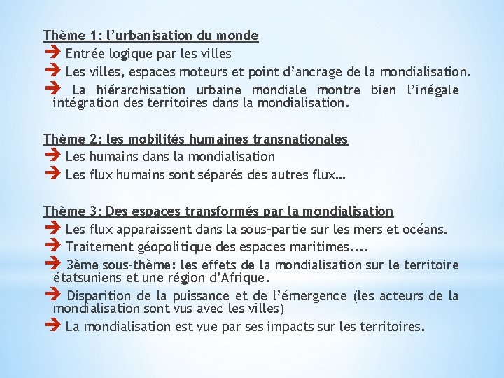 Thème 1: l’urbanisation du monde Entrée logique par les villes Les villes, espaces moteurs