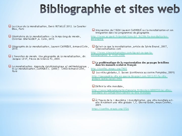 q Les Lieux de la mondialisation, Denis RETAILLÉ 2012. Le Cavalier Bleu, Paris q
