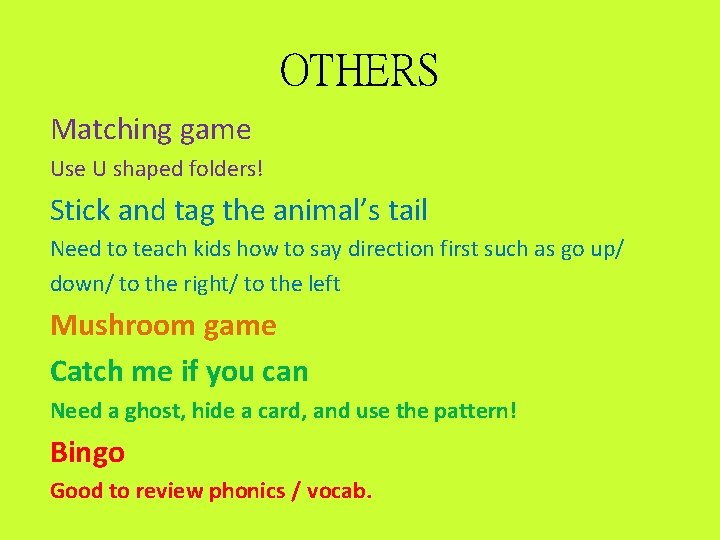 OTHERS Matching game Use U shaped folders! Stick and tag the animal’s tail Need