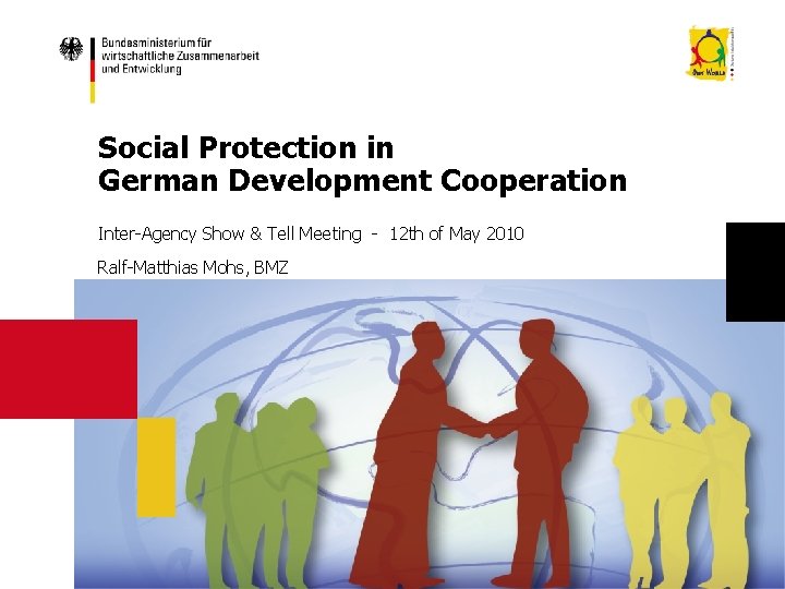 Social Protection in German Development Cooperation Inter-Agency Show & Tell Meeting - 12 th