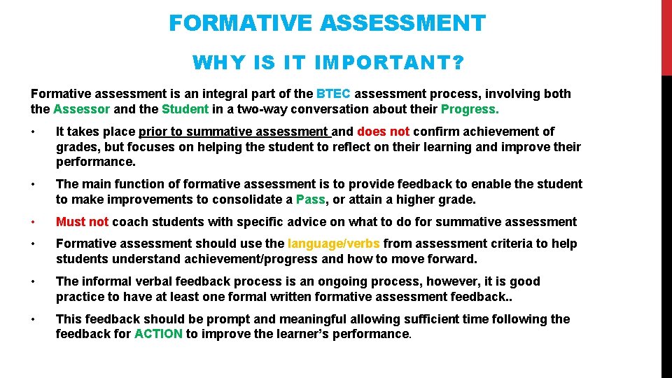 FORMATIVE ASSESSMENT WHY IS IT IMPORTANT? Formative assessment is an integral part of the