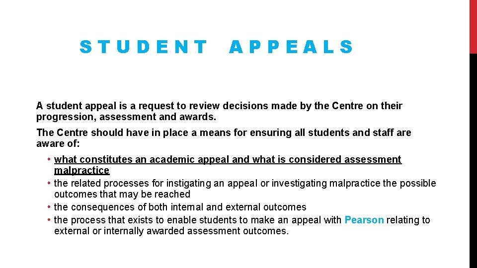 STUDENT APPEALS A student appeal is a request to review decisions made by the