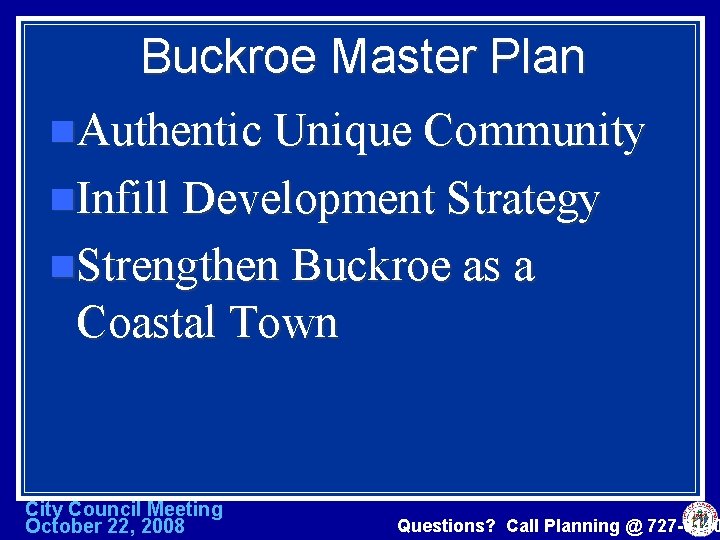 Buckroe Master Plan n. Authentic Unique Community n. Infill Development Strategy n. Strengthen Buckroe