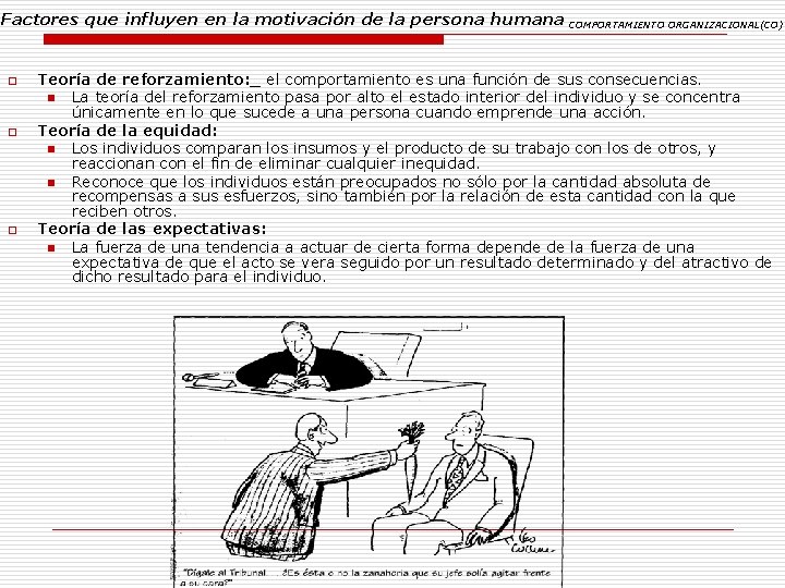 Factores que influyen en la motivación de la persona humana COMPORTAMIENTO ORGANIZACIONAL(CO) o o