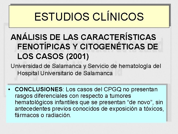 ESTUDIOS CLÍNICOS ANÁLISIS DE LAS CARACTERÍSTICAS FENOTÍPICAS Y CITOGENÉTICAS DE LOS CASOS (2001) Universidad