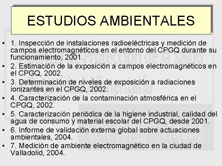 ESTUDIOS AMBIENTALES • 1. Inspección de instalaciones radioeléctricas y medición de campos electromagnéticos en