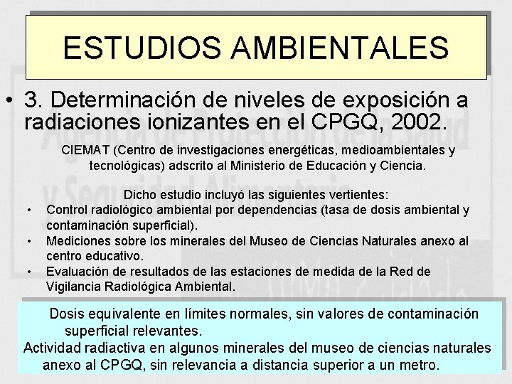 ESTUDIOS AMBIENTALES • 3. Determinación de niveles de exposición a radiaciones ionizantes en el